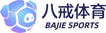 八戒体育-BAJIE八戒体育官方网站| 八戒体育APP